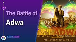 The Battle of Adwa: Ethiopia's Triumph | Unveiling Africa's Defiance against Colonialism